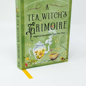 A Tea Witch's Grimoire: Magickal Recipes for Your Tea Time