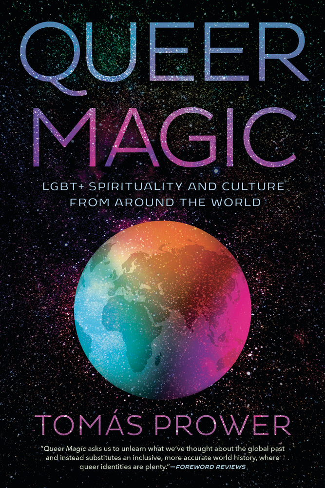 Queer Magic - LGBT+ Spirituality and Culture from Around the World