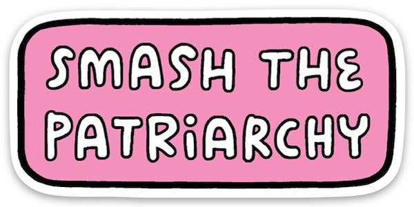 Smash The Patriarchy Die Cut Sticker