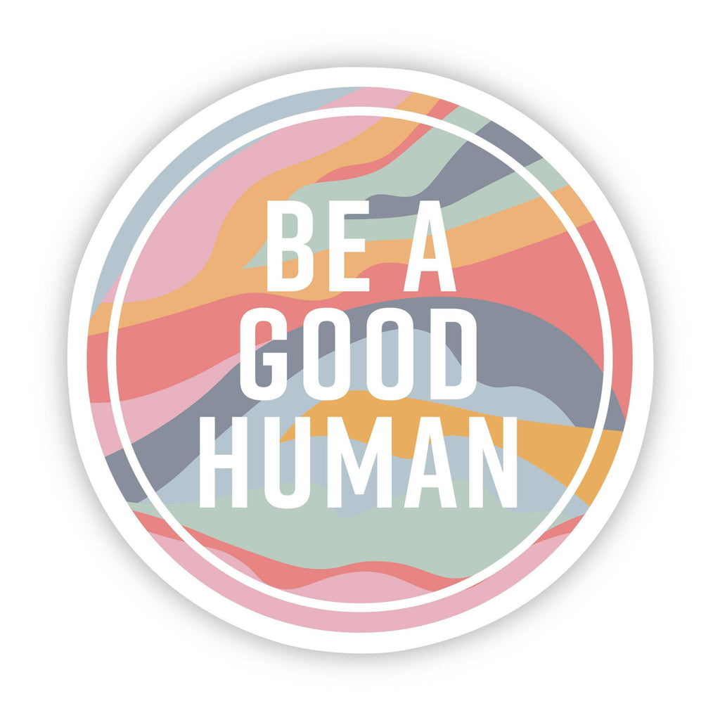 Be A Good Human